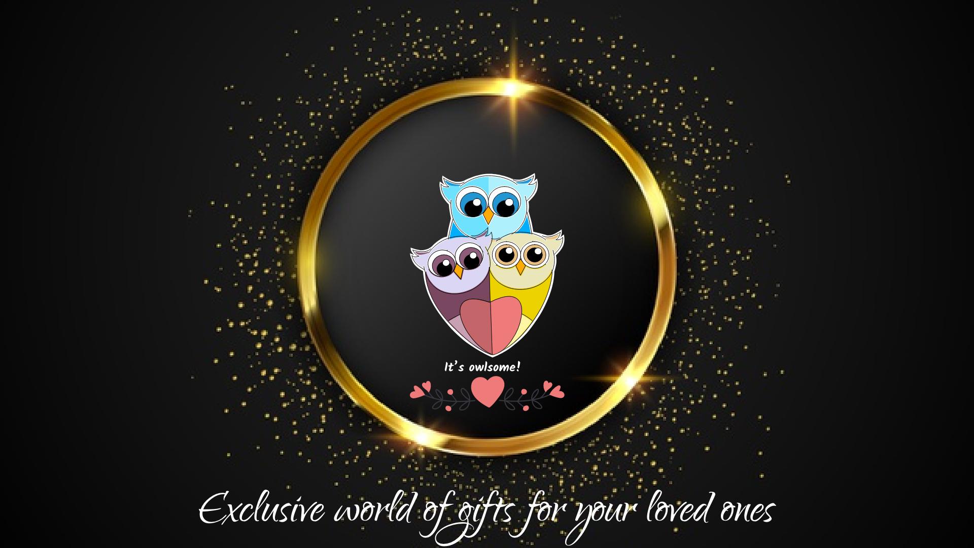 Exclusive world of gifts for your loved ones